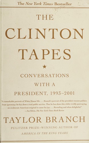 Taylor Branch: The Clinton tapes (2009, Simon & Schuster)