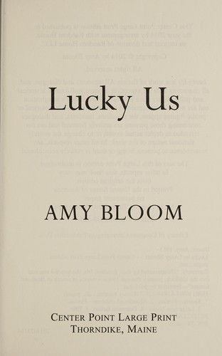 Amy Bloom: Lucky us (2014)