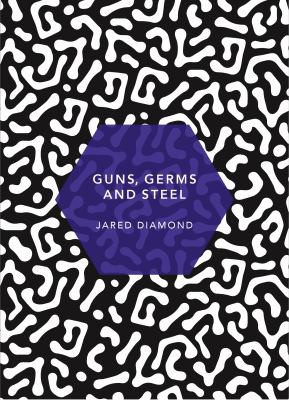 Jared Diamond: Guns, Germs and Steel : (Patterns of the Planet) (2019, Penguin Random House)