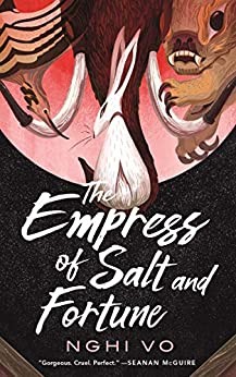 Nghi Vo: The Empress of Salt and Fortune (Paperback, 2020, Tor)