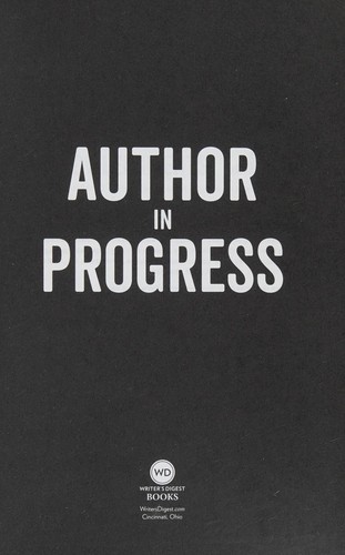 Therese Walsh, Writer Unboxed, James Scott Bell: Author in Progress (2017, F&W Media, Incorporated)