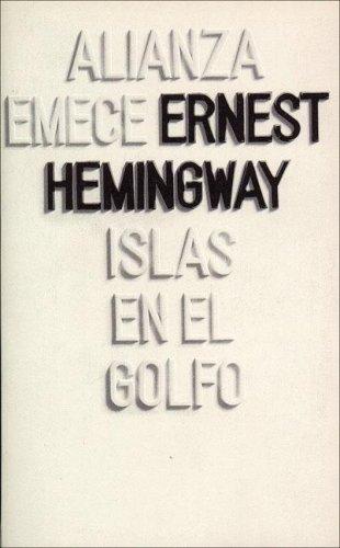 Ernest Hemingway: Islas En El Golfo (Paperback, Spanish language, 1999, Alianza)