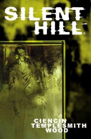 Scott Ciencin, Ben Templesmith, Aadi Salman: Silent Hill (Paperback, 2004, IDW Publishing)