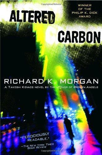 Richard K. Morgan: Altered Carbon (2003)