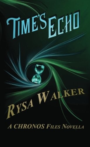 Rysa Walker: Time's Echo (2015, Rysa Enterprises, Inc.)