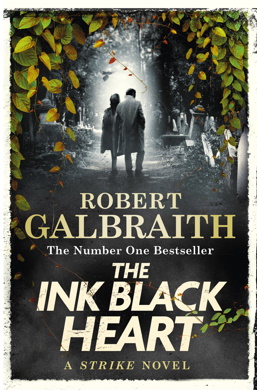 Robert Galbraith: Ink Black Heart (2022, Little Brown & Company)