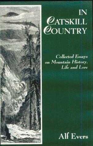 Alf Evers: In Catskill country (1995, Overlook Press)