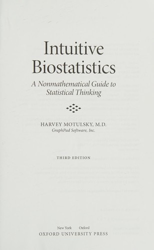 Harvey Motulsky: Intuitive Biostatistics (2013, Oxford University Press, Incorporated)