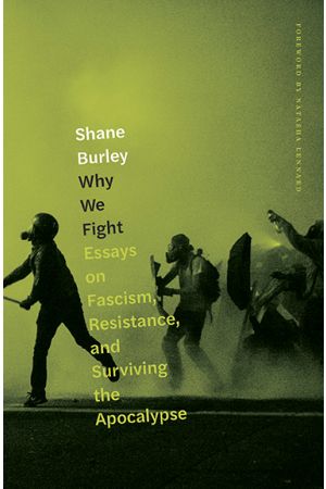 Natasha Lennard, Shane Burley: Why We Fight (Paperback, 2021, AK Press)