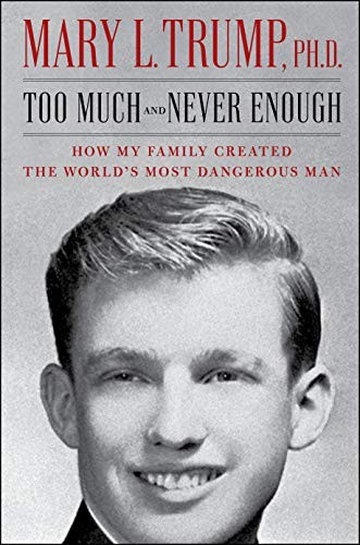 Mary L. Trump Ph.D.: Too Much and Never Enough (Hardcover, 2020, Simon & Schuster)