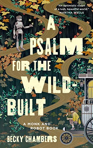 Becky Chambers: A Psalm for the Wild-Built