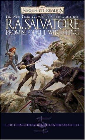 R. A. Salvatore: Promise of the Witch-King (Forgotten Realms: The Sellswords, Book 2) (Paperback, 2006, Wizards of the Coast)