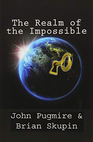 Pugmire Skupin: The Realm of the Impossible (Paperback, Createspace Independent Publishing Platform, CreateSpace Independent Publishing Platform)