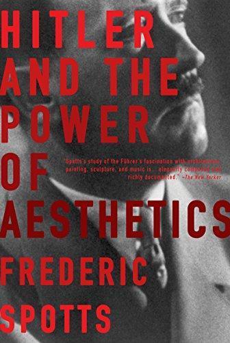 Frederic Spotts: Hitler and the Power of Aesthetics (2009)