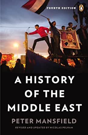 Mansfield, Peter: A History of the Middle East (1992, Penguin)