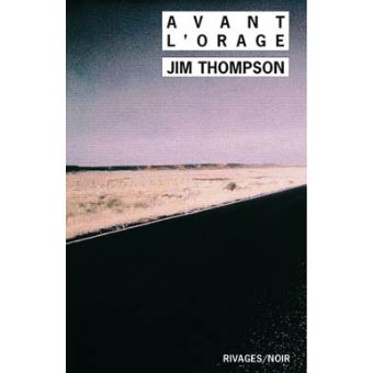 Jim Thompson: Avant l'orage (Paperback, French language, 1998, Rivages)