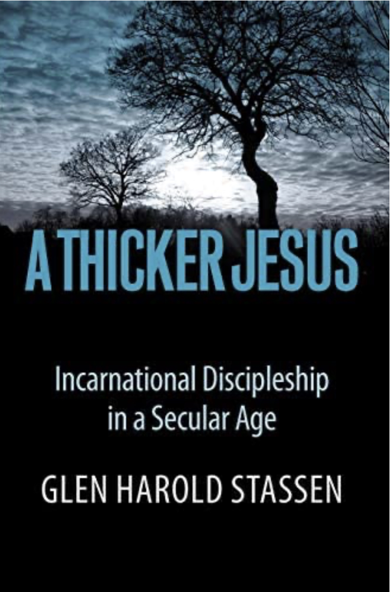 Glen Harold Stassen: A thicker Jesus (2012, Westminster John Knox Press)