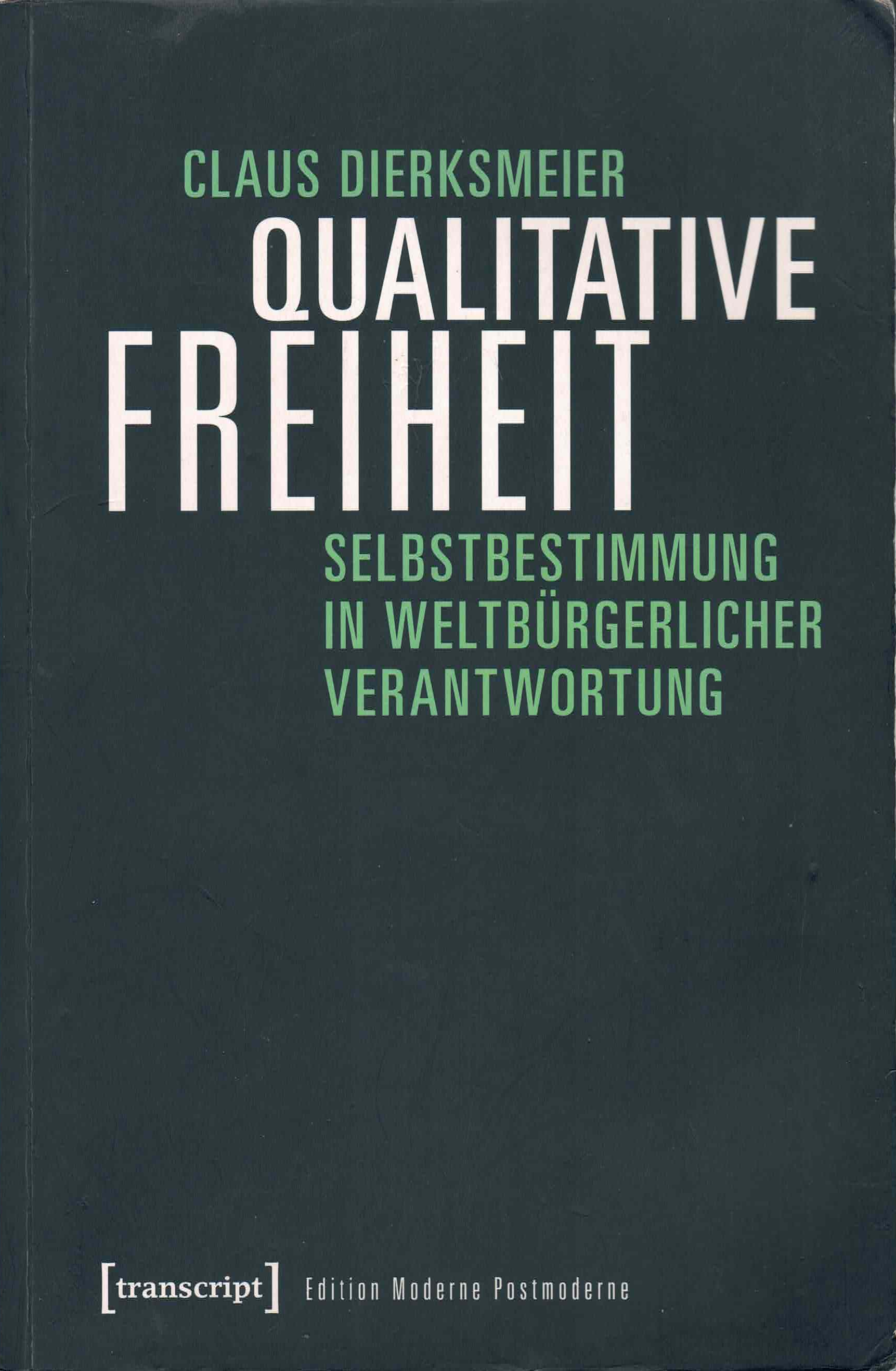 Claus Dierksmeier: Qualitative Freiheit (Paperback, German language, 2016, Transcript Verlag)