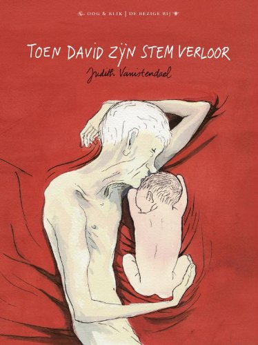 Judith Vanistendael: Toen David zijn stem verloor (GraphicNovel, Dutch language, 2012, Oog & Blik)