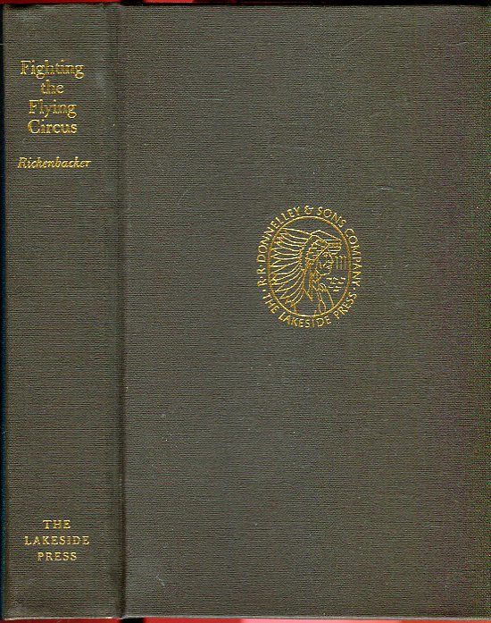 Captain Edward V. Rickenbacker: Fighting the Flying Circus (Hardcover, R. R. Donnelley & Sons Company)