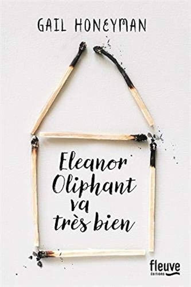 Gail Honeyman: Eleanor Oliphant va très bien (EBook, French language, 2018, French and European Publications Inc)