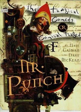 Neil Gaiman: The tragical comedy or comical tragedy of Mr. Punch (1995, Vertigo/DC Comics)