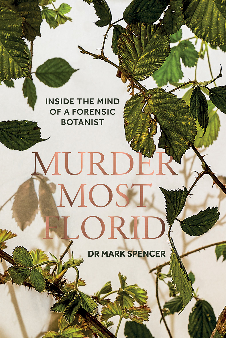 Mark Spencer: Murder Most Florid (2019, Quadrille Publishing, Limited)