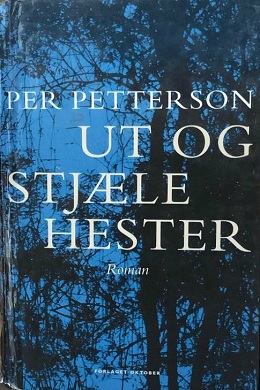 Per Petterson: Ut og stjæle hester (Hardcover, Norwegian language, Forlaget Oktober as)