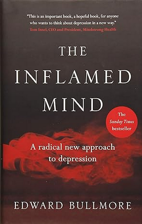 Edward T. Bullmore: Inflamed Mind (2018, Short Books, Limited)