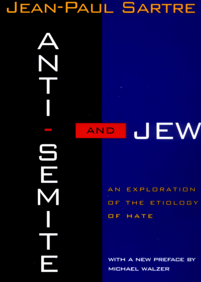 Jean-Paul Sartre: Anti-Semite and Jew (1995, Schocken Books, distributed by Pantheon Books)