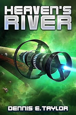 Dennis E. Taylor: Heaven's River (EBook, Ethan Ellenberg Literary Agency)