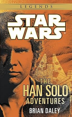 Brian Daley: The Han Solo Adventures (Paperback, 2012, Del Rey)