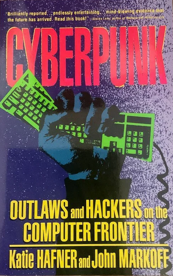 John Markoff, Katie Hafner: Cyberpunk (Paperback, 1992, Simon & Schuster)