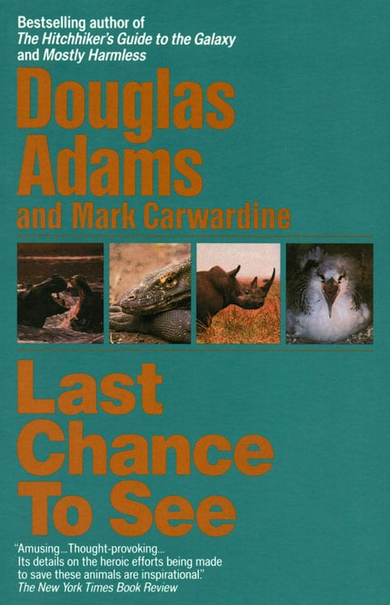 Douglas Adams, Mark Carwardine: Last Chance to See (Paperback, 1990, Ballantine Books)