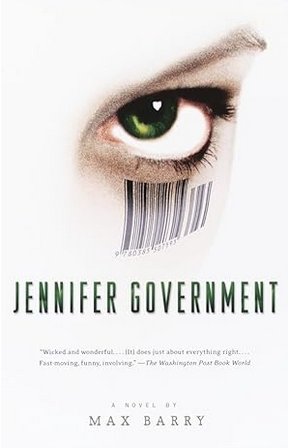 Max Barry: Jennifer Government (Hardcover, 2003, Doubleday)