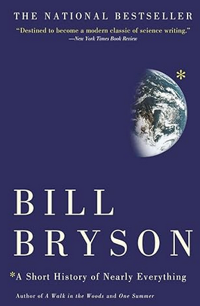 Bill Bryson: A Short History of Nearly Everything (Paperback, 2004, Broadway Books)