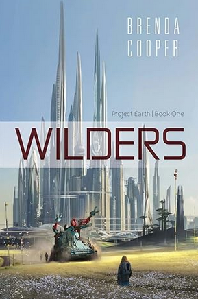 Brenda Cooper: Wilders (Paperback, 2017, Pyr)