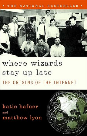 Katie Hafner, Matthew Lyon: Where Wizards Stay Up Late (Paperback, 1998, Simon & Schuster Paperbacks)