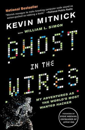Kevin D. Mitnick, William L. Simon: Ghost in the Wires (Paperback, 2012, Back Bay Books)