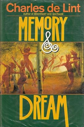 Charles de Lint: Memory and Dream (Hardcover, 1994, TOR)