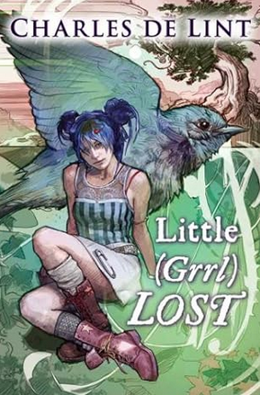 Charles de Lint: Little (Grrl) Lost (Hardcover, 2007, Viking)