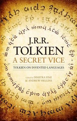 J.R.R. Tolkien, Dimitra Fimi, Andrew Higgins: Secret Vice (2016, HarperCollins Publishers Limited)