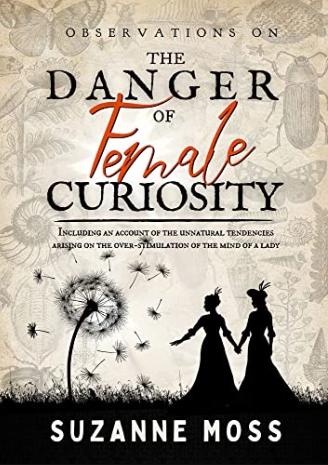 Suzanne Moss: Observations on the Danger of Female Curiosity (EBook, 2022, Aesculus Books)