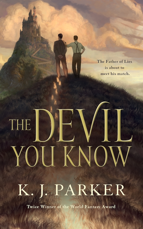 K. J. Parker: The devil you know (2016, Tom Doherty Associates Book)