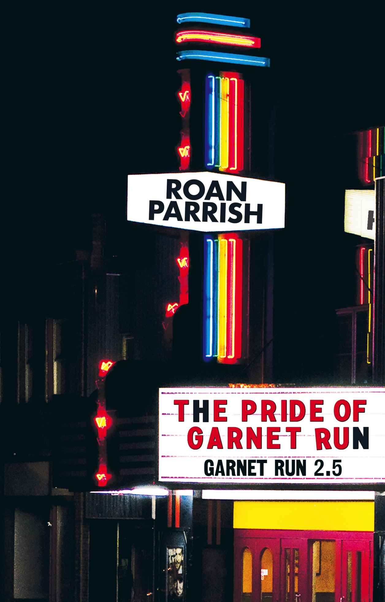 Roan Parrish: The Pride of Garnet Run (EBook, Monster Press)