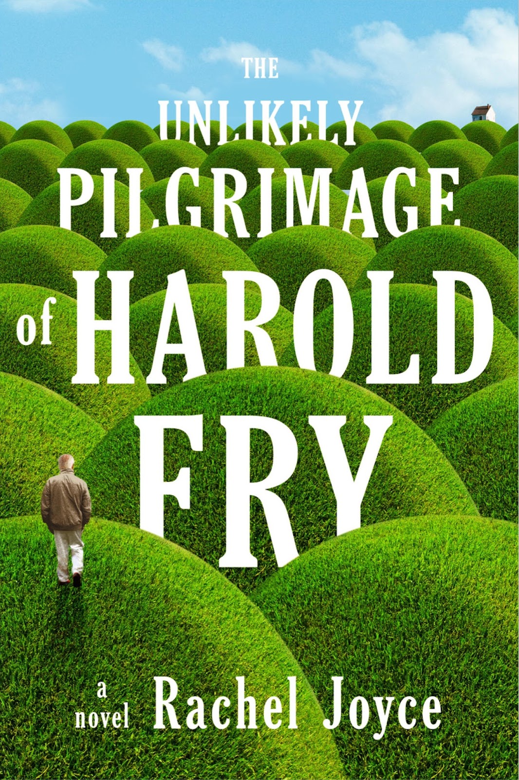 Rachel Joyce: The unlikely pilgrimage of Harold Fry (Paperback, 2012, Random House)