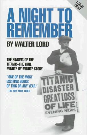 Walter Lord: A Night to Remember (Hardcover, 1997, Ulverscroft Large Print)