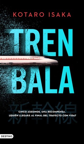 Kotaro Isaka, Aleix Montoto Llagostera: Tren bala (Hardcover, 2022, Ediciones Destino)