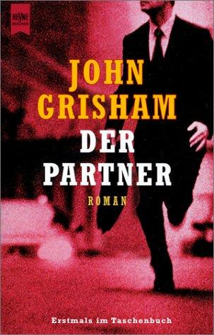 John Grisham: Der Partner (Paperback, German language, 1999, Wilhelm Heyne Verlag GmbH & Co KG)