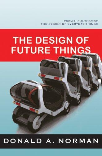 Donald Norman: The Design of Future Things (Hardcover, 2007, Basic Books)